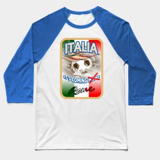 Italia It's Coming to Rome European Football Winners Baseball T-Shirt